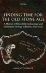 &amp;apos, Anne C. connor, O&amp;apos, Anne O'Connor, Anne C. O''connor - Finding Time for the Old Stone Age