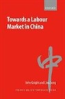 John Knight, John (Oxford University) Song Knight, John Song Knight, Lina Song, Song Lina - Towards a Labour Market in China