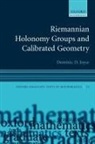 Dominic D. Joyce, Dominic David Joyce - Riemannian Holonomy Groups and Calibrated Geometry