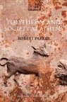 Robert Parker - Polytheism and Society At Athens