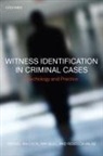 Ray Bull, Rebecca Milne, Milne Rebecca, Rachel Wilcock, Rachel (Senior Lecturer Wilcock, Rachel Bull Wilcock... - Witness Identification in Criminal Cases