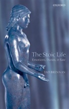 Tad Brennan, Tad (Department of Philosophy Brennan - Stoic Life
