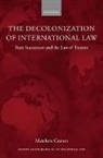 Matthew Craven, Matthew (Professor of International Law Craven, Craven Matthew - Decolonization of International Law