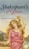 Laurie Maguire, Laurie (Fellow of Magdalen College and Un Maguire, Laurie (Fellow of Magdalen College and University Reader Maguire, Maguire Laurie - Shakespeare''s Names