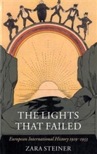 Zara Steiner, Zara (Emeritus Fellow Steiner, Zara S. Steiner - Lights That Failed