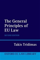 Tridimas, Takis Tridimas, Takis (Sir John Lubbock Professor of Ban Tridimas, Tridimas Takis - General Principles of Eu Law