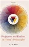 J.e. Kail, P J E Kail, P. J. E. Kail, P. J. E. (St Peter''s College Kail - Projection and Realism in Hume''s Philosophy