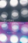 Robert Kirk, Robert (University of Nottingham) Kirk, Kirk Robert - Zombies and Consciousness