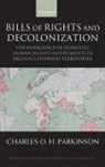 Charles Parkinson, Charles (Visiting Scholar Parkinson, Parkinson Charles - Bills of Rights and Decolonization