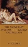 W. V. Harris, W. V. (Shepherd Professor of History Harris, W V Harris, W. V. Harris, Harris W. V. - Monetary Systems of the Greeks and Romans