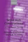 Alexandra Y. Dixon Aikhenvald, Alexandra Y. Aikhenvald, R. M. W. Dixon, R.M.W. Dixon - Serial Verb Constructions