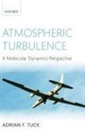 Adrain F Tuck, Adrain F. Tuck, Adrian Tuck, Adrian F. Tuck, Adrian F. (National Oceanic &amp; Atmospheric Ad Tuck, Tuck Adrian F. - Atmospheric Turbulence