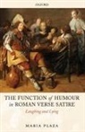 Maria Plaza, Maria (Junior Research Fellow Plaza, Plaza Maria - Function of Humour in Roman Verse Satire