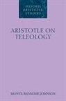 Monte Ransome Johnson, Monte Ransome (University of California Johnson, Johnson Monte Ransome - Aristotle on Teleology