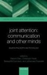 Naomi Eilan, Naomi (Department of Philosophy Eilan, Naomi Hoerl Eilan, Naomi Elian, Naomi Eilan, Christoph Hoerl... - Joint Attention: Communication and Other Minds