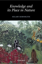 Hilary Kornblith, Hilary (Department of Philosophy Kornblith - Knowledge and Its Place in Nature
