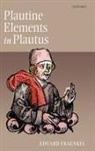 Tomas Drevikovsky, Eduard Fraenkel, Eduard (Corpus Christi Professor of Lati Fraenkel, Fraenkel Eduard, Frances Muecke - Plautine Elements in Plautus