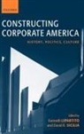 Kenneth Lipartito, Kenneth ( Lipartito, Kenneth (Florida International Universi Lipartito, Kenneth Sicilia Lipartito, Kenneth Lipartito, Lipartito Kenneth... - Constructing Corporate America