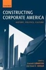 Kenneth ( Lipartito, Kenneth (Florida International Universi Lipartito, Kenneth Sicilia Lipartito, Kenneth Lipartito, Lipartito Kenneth, David B. Sicilia... - Constructing Corporate America