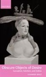 Johanna Malt, Johanna ( Malt, Johanna (Lecturer in the Department of Frenc Malt, Malt Johanna - Obscure Objects of Desire - Surrealism, Fetishism, and Politics