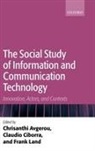 Chrisanthi Avgerou, Frank Land, Frank (Emeritus Professor of Information Sys Land, Frank Ciborra Land, Land Frank, Chrisanthi Avgerou... - Social Study of Information and Communication Technology