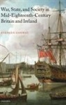 Stephen Conway, Stephen (Professor of History Conway - War, State, and Society in Mid-Eighteenth-Century Britain and Ireland