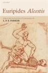 L. P. E. Parker, L. P. E. (Emeritus Fellow Parker, L.p.e. Parker, L. P. E. Parker, Parker L. P. E. - Euripides Alcestis