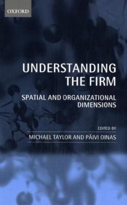 Michael ( Taylor, Michael Oinas Taylor, Oinas, P Ivi Oinas, P. Ivi Oinas, … - Understanding the Firm Spatial and Organizational Dimensions