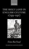 Eitan Bar-Yosef, Eitan (Ben-Gurion University of the Neg Bar-Yosef - Holy Land in English Culture 1799-1917