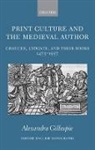 Alexandra Gillespie, Alexandra (Assistant Professor Gillespie, Gillespie Alexandra - Print Culture and the Medieval Author