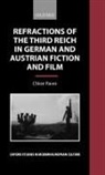 Chloe Paver, Chloe (Senior Lecturer in German Paver, Chloe E. M. Paver, Chloe E.m. Paver - Refractions of the Third Reich in German and Austrian Fiction and Film