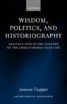 Amram Tropper, Amram ( Tropper, Amram (Mandel Scholar At the Mandel Insti Tropper, Tropper Amram - Wisdom, Politics, and Historiography