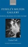 Luisa Cal`e, Luisa Cale, Luisa (School of English and Humanities Cale, Luisa Calè - Fuseli''s Milton Gallery