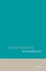 Dean (Department of Philosophy Zimmerman, Dean W. Zimmerman, Dean Zimmerman, Dean W. Zimmerman - Oxford Studies in Metaphysics Volume 1