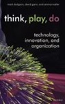 Mark Dodgson, Mark Gann Dodgson, Dodgson Mark, David Gann, Ammon Salter, Salter Ammon - Think, Play, Do