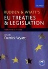 Derrick Wyatt, Bernard Rudden, Derrick Wyatt - Rudden and Wyatt''s Eu Treaties and Legislation