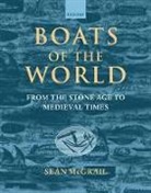 Sean Mcgrail, Seán McGrail, Sean (Visiting Professor in the Departmen Mcgrail, Sean (Visiting Professor in the Department of Archaeology McGrail - Boats of the World