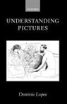 Dominic Lopes, Dominic (Assistant Professor of Philosophy Lopes - Understanding Pictures