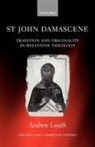 Andrew Louth, Andrew (Professor of Patristic and Byzantin Louth - St John Damascene