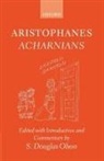Aristophanes, OLSON S DOUGLAS, S. Douglas Olson - Aristophanes Acharnians