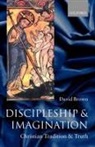 D. Brown, David Brown, David (Van Mildert Professor of Divinity Brown, David O. Brown - Discipleship and Imagination