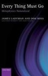 with David Spurrett and John Collier, John Collier, James Ladyman, James Ross Ladyman, Don Ross, Don Spurrett - Every Thing Must Go