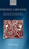 Chris Jones, Chris (Lecturer in Poetry Jones - Strange Likeness