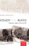 Mark Connelly, Mark (Reader in Modern British History &amp; Connelly - Steady the Buffs!