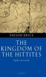 Trevor Bryce, Trevor (Honorary Research Consultant Bryce, Trevor R. Bryce, Bryce Trevor - Kingdom of the Hittites
