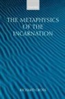 Revd Richard Cross, Richard Cross, Richard (Tutorial Fellow in Theology Cross - Metaphysics of the Incarnation