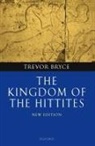 Trevor Bryce, Trevor (Honorary Research Consultant Bryce, Trevor R. Bryce, Bryce Trevor - Kingdom of the Hittites