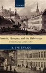R J W Evans, R. J. W. Evans, R. J. W. (Regius Professor of History Evans, R.J.W. Evans, Evans R. J. W. - Austria, Hungary, and the Habsburgs