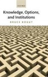Bruce Kogut, Bruce (Sanford C. Bernstein &amp; Co. Professor Kogut, Bruce Mitchel Kogut - Knowledge, Options, and Institutions