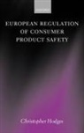 Christopher Hodges, Christopher (Visiting Research Fellow At t Hodges, Christopher J. S. Hodges, HODGES CHRISTOPHER - European Regulation of Consumer Product Safety
